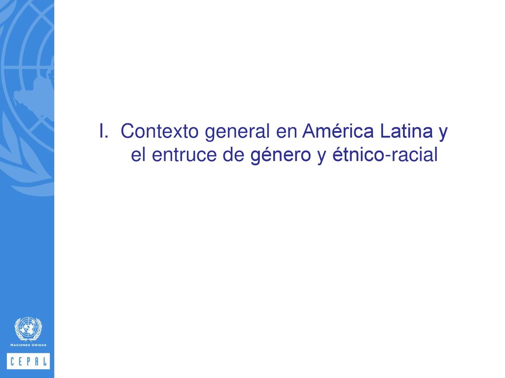 Contexto general en América Latina y el entruce de género y étnico-racial