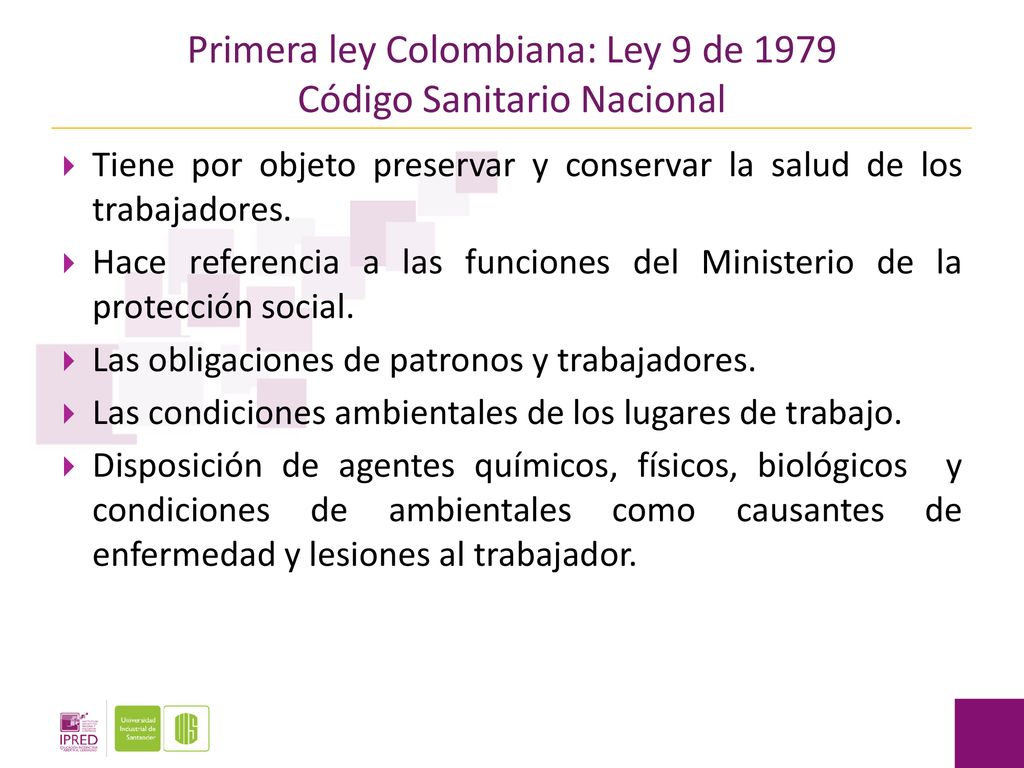 Primera ley Colombiana: Ley 9 de 1979 Código Sanitario Nacional