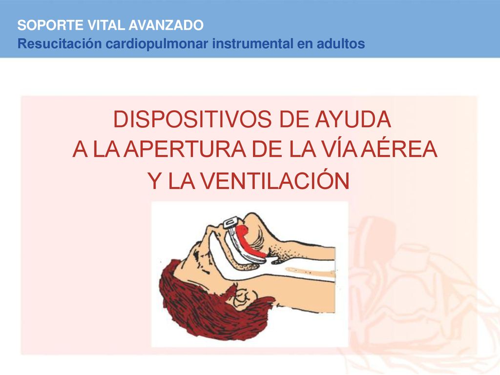 A LA APERTURA DE LA VÍA AÉREA Y LA VENTILACIÓN