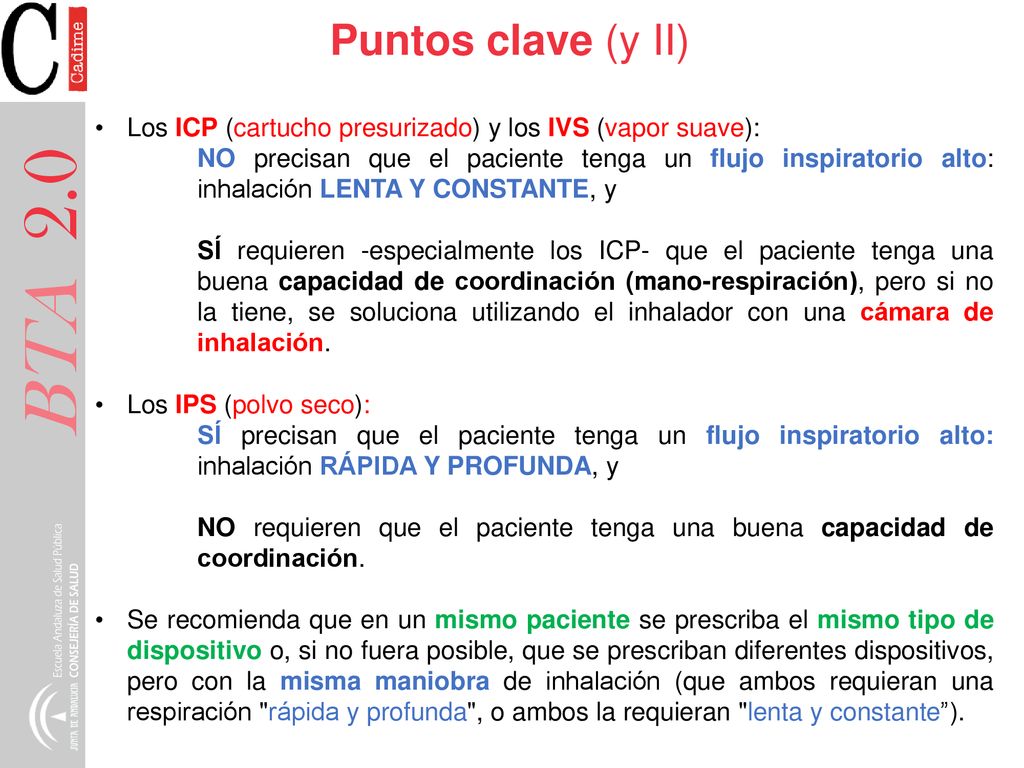 Puntos clave (y II) Los ICP (cartucho presurizado) y los IVS (vapor suave):