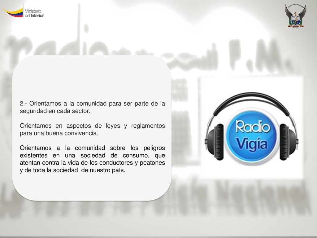 2.- Orientamos a la comunidad para ser parte de la seguridad en cada sector.