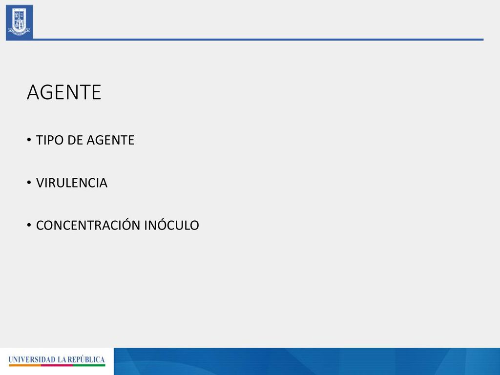 AGENTE TIPO DE AGENTE VIRULENCIA CONCENTRACIÓN INÓCULO