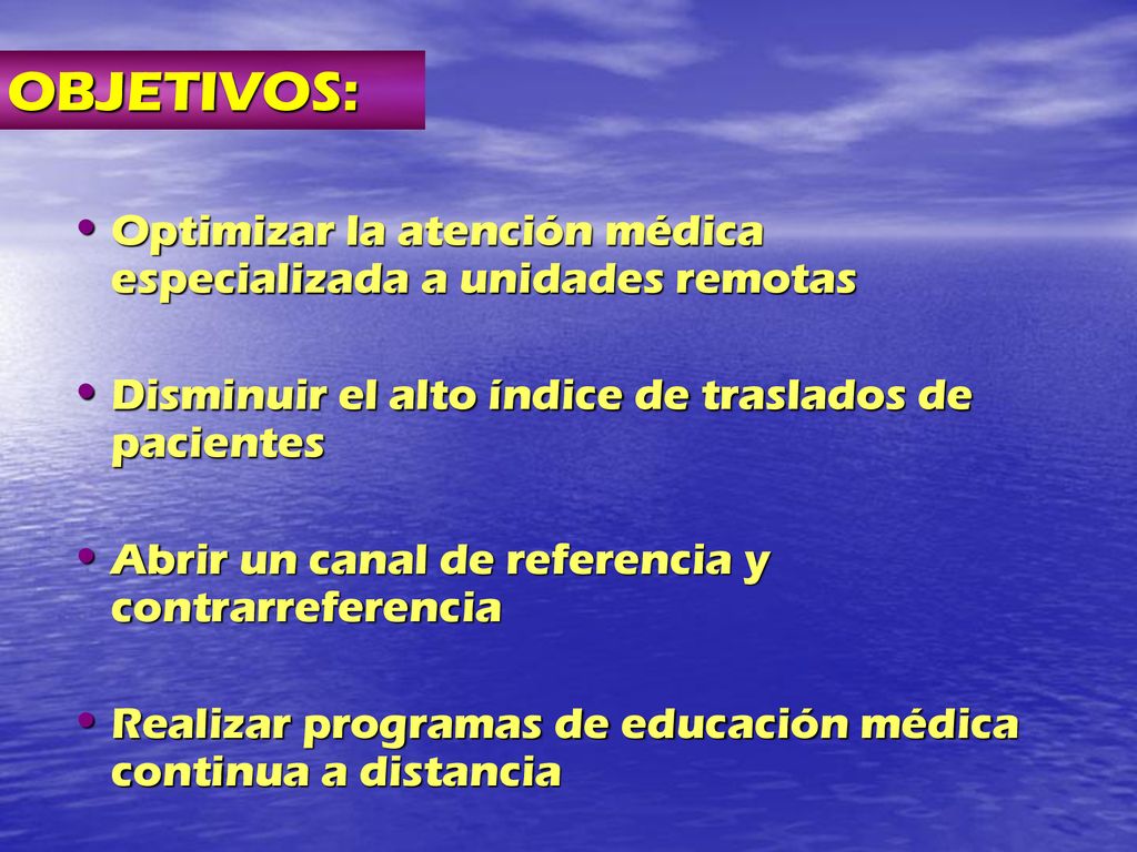 OBJETIVOS: Optimizar la atención médica especializada a unidades remotas. Disminuir el alto índice de traslados de pacientes.