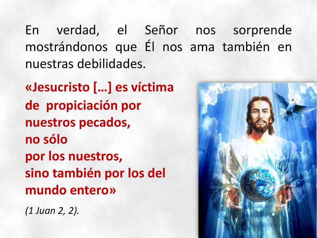 «Jesucristo […] es víctima de propiciación por nuestros pecados,
