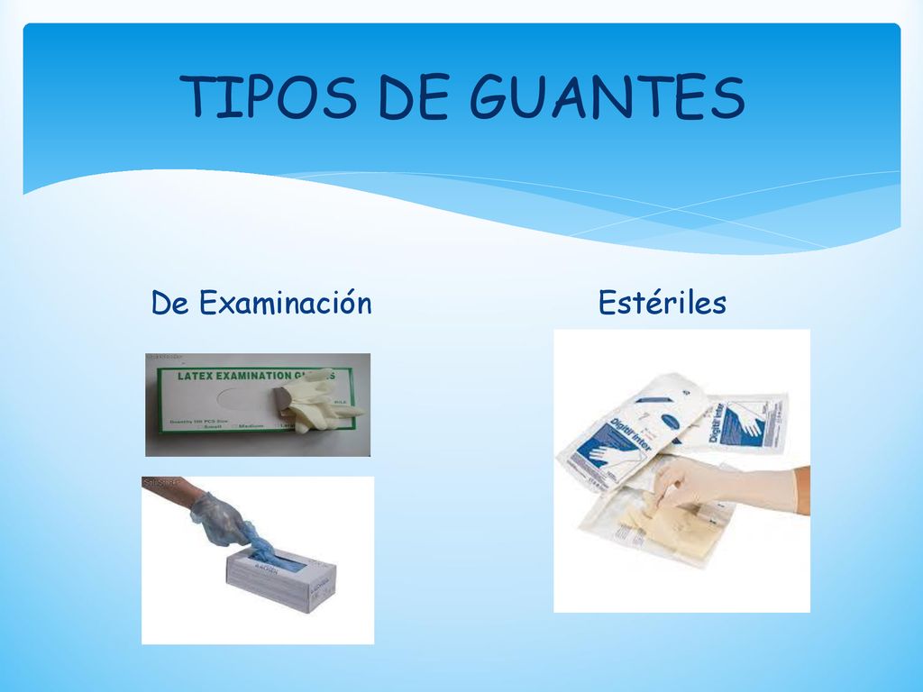 TIPOS DE GUANTES De Examinación Estériles