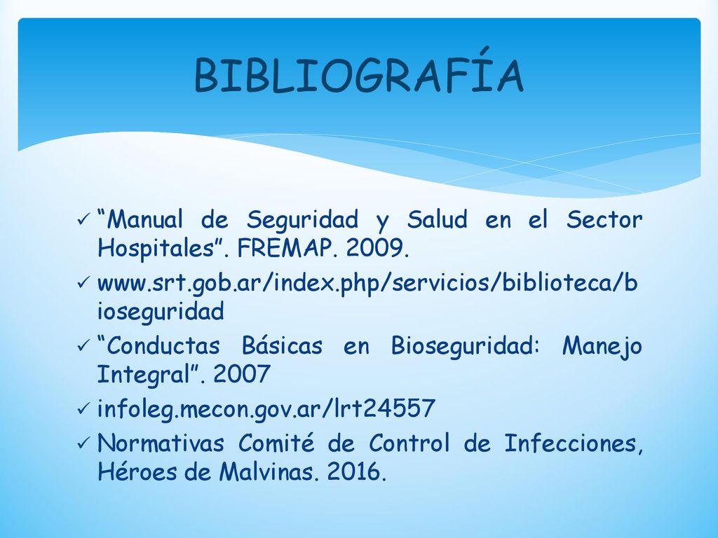 BIBLIOGRAFÍA Manual de Seguridad y Salud en el Sector Hospitales . FREMAP