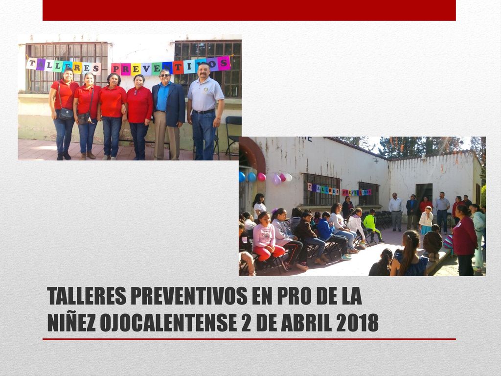 TALLERES PREVENTIVOS EN PRO DE LA NIÑEZ OJOCALENTENSE 2 DE ABRIL 2018