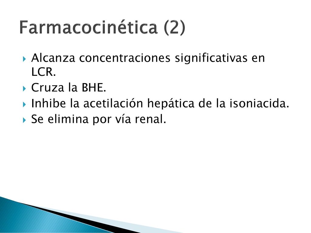 Farmacocinética (2) Alcanza concentraciones significativas en LCR.