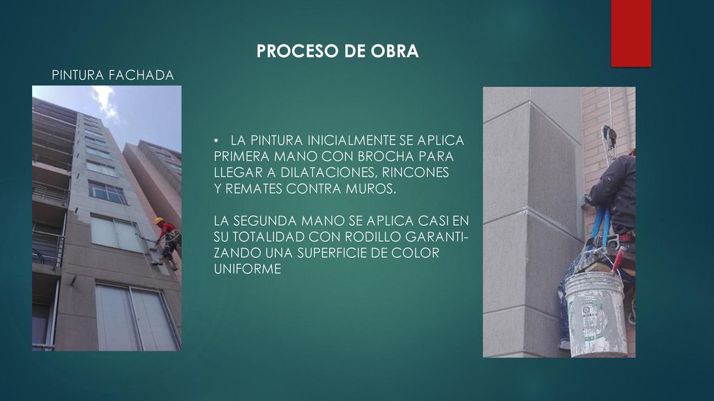 PROCESO DE OBRA PINTURA FACHADA LA PINTURA INICIALMENTE SE APLICA