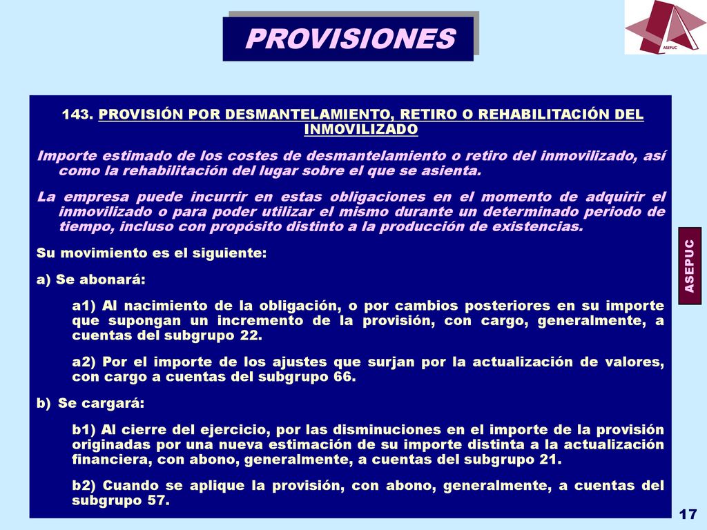 PROVISIONES 143. PROVISIÓN POR DESMANTELAMIENTO, RETIRO O REHABILITACIÓN DEL INMOVILIZADO.