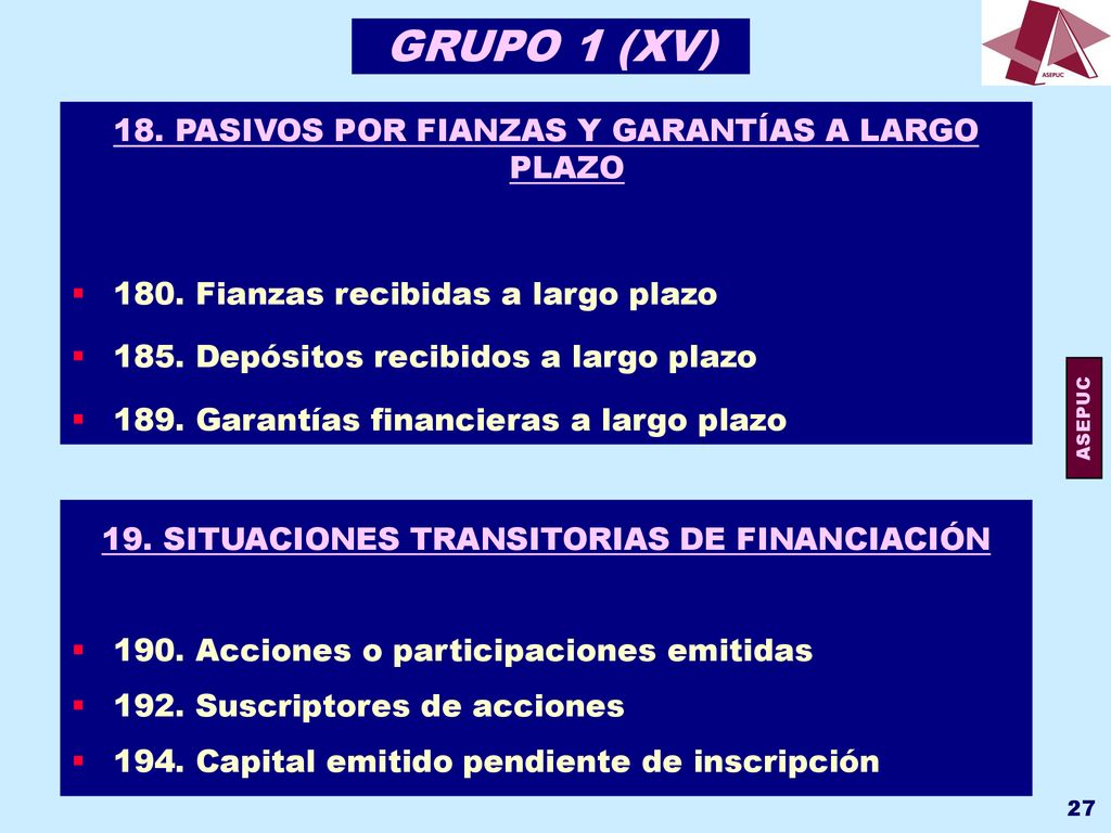 GRUPO 1 (XV) 18. PASIVOS POR FIANZAS Y GARANTÍAS A LARGO PLAZO