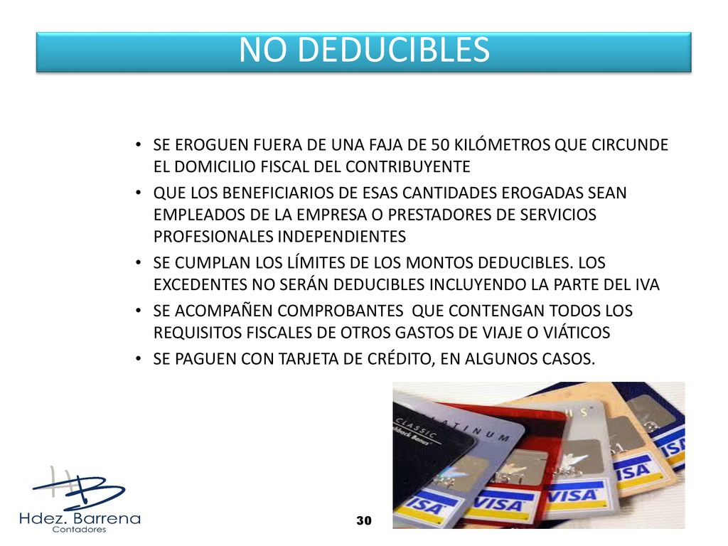 NO DEDUCIBLES SE EROGUEN FUERA DE UNA FAJA DE 50 KILÓMETROS QUE CIRCUNDE EL DOMICILIO FISCAL DEL CONTRIBUYENTE.