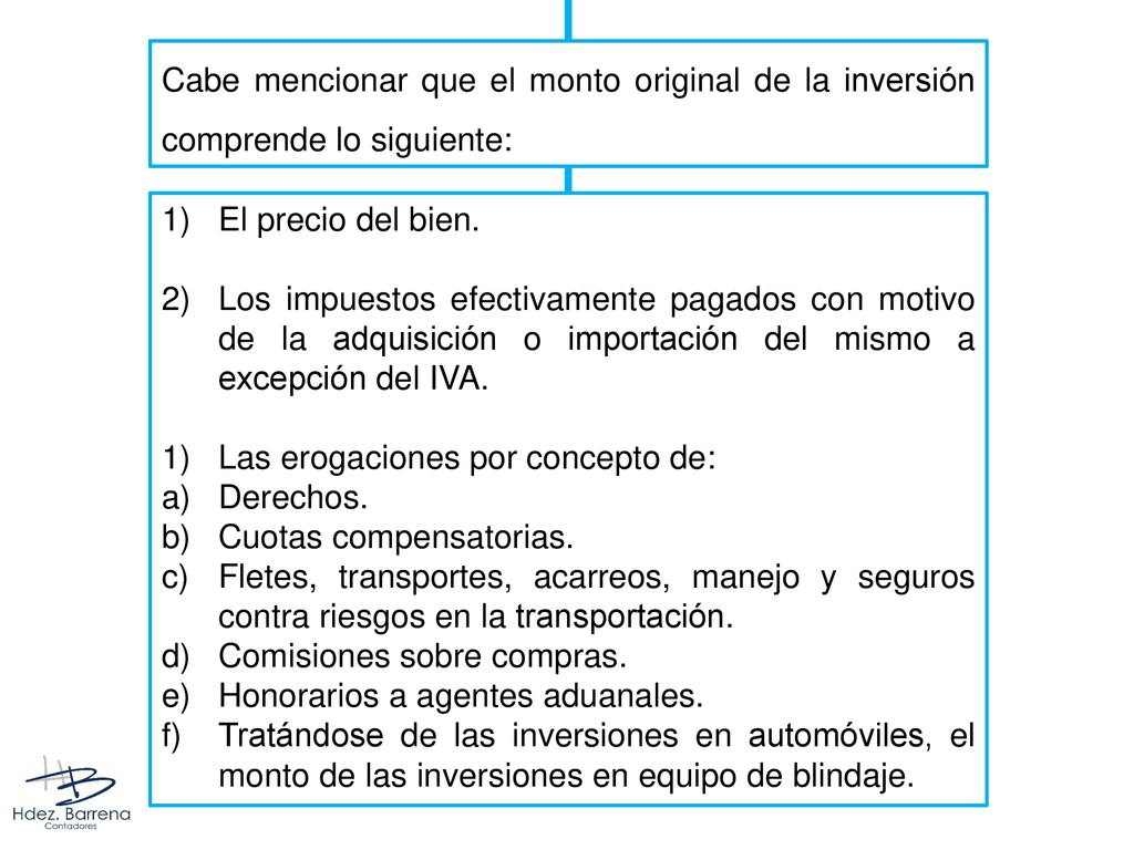 Cabe mencionar que el monto original de la inversión comprende lo siguiente: