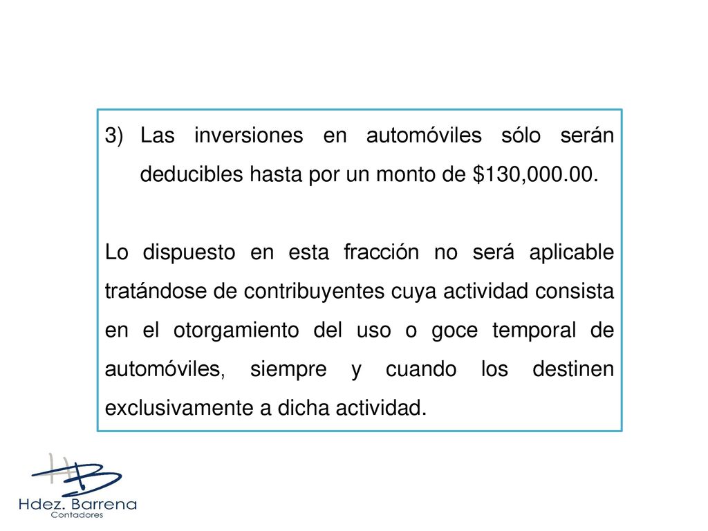 Las inversiones en automóviles sólo serán deducibles hasta por un monto de $130,
