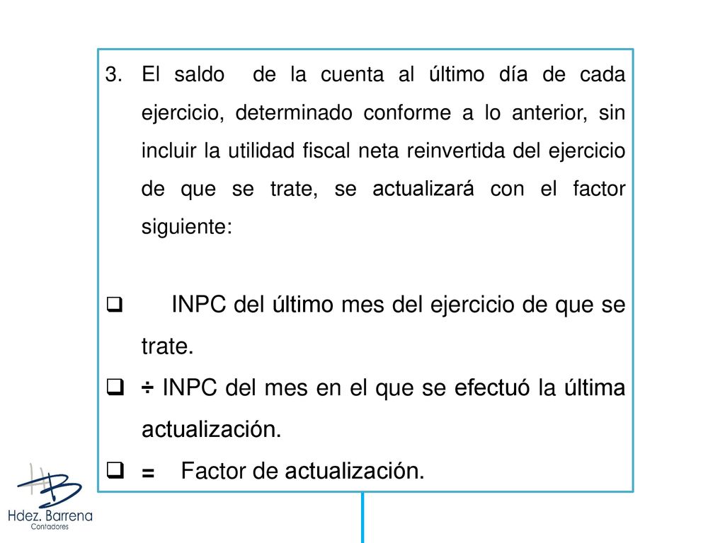 ÷ INPC del mes en el que se efectuó la última actualización.