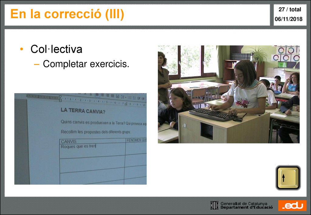 En la correcció (III) 06/11/2018 Col·lectiva Completar exercicis.