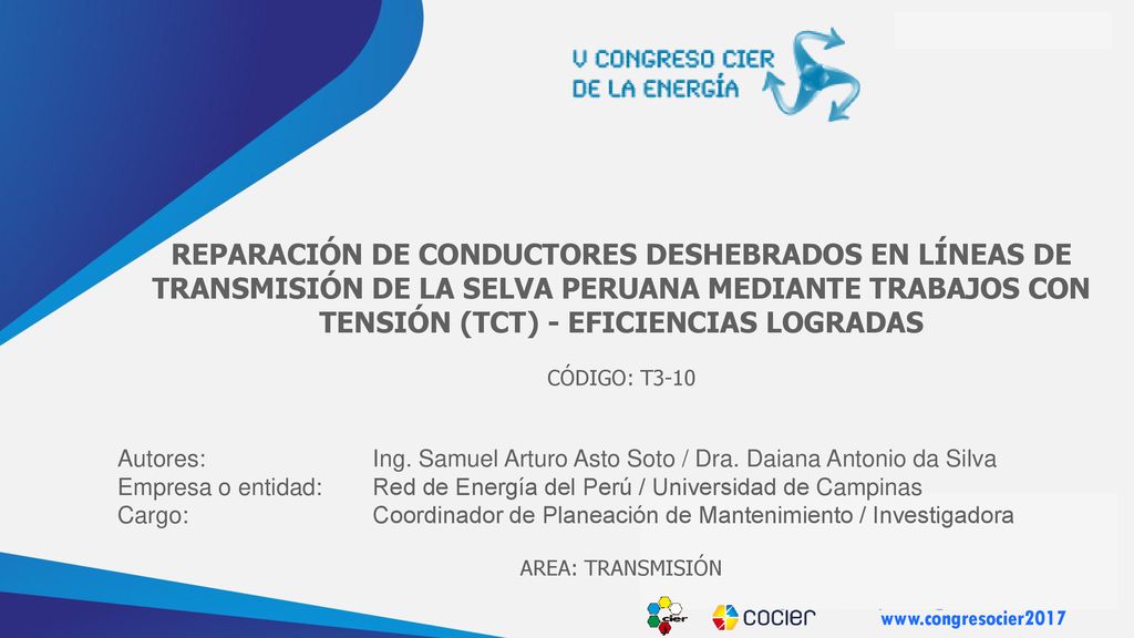 REPARACIÓN DE CONDUCTORES DESHEBRADOS EN LÍNEAS DE TRANSMISIÓN DE LA SELVA PERUANA MEDIANTE TRABAJOS CON TENSIÓN (TCT) - EFICIENCIAS LOGRADAS