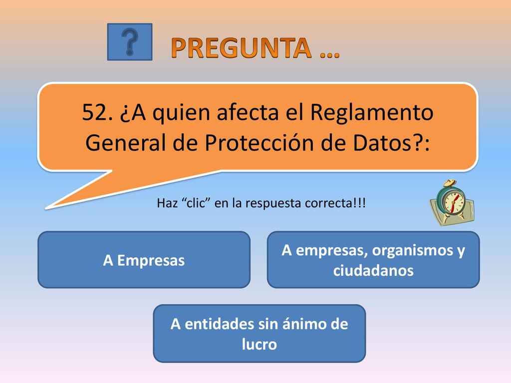 A empresas, organismos y ciudadanos A entidades sin ánimo de lucro