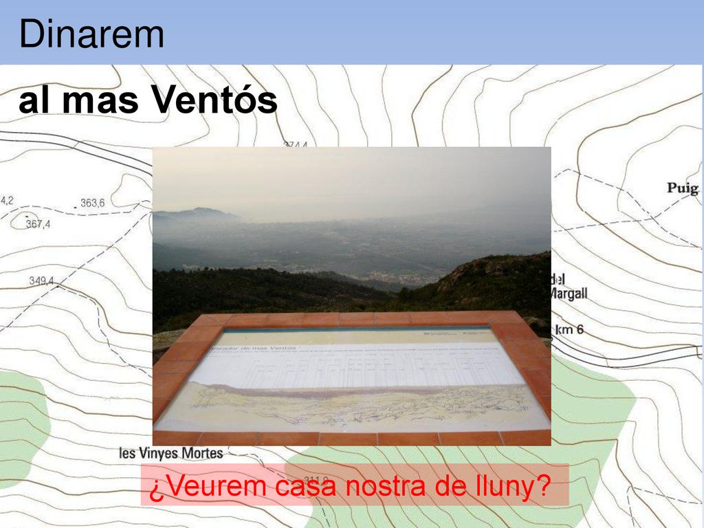 Dinarem al mas Ventós ¿Veurem casa nostra de lluny 12