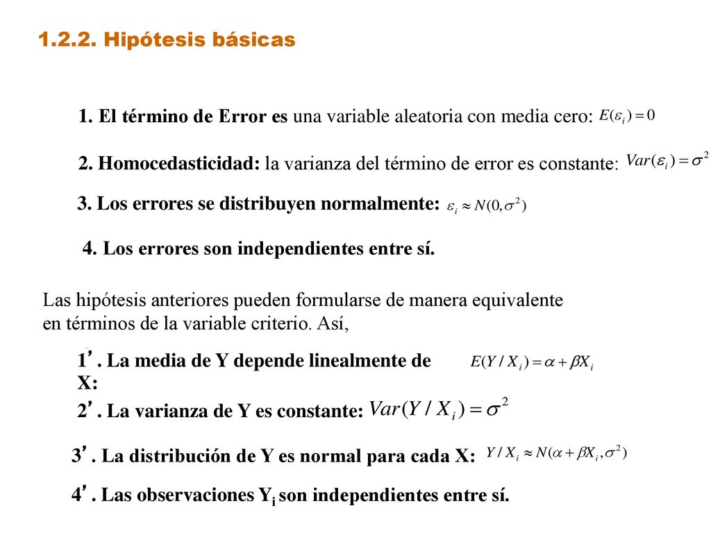 Hipótesis básicas 1. El término de Error es una variable aleatoria con media cero: