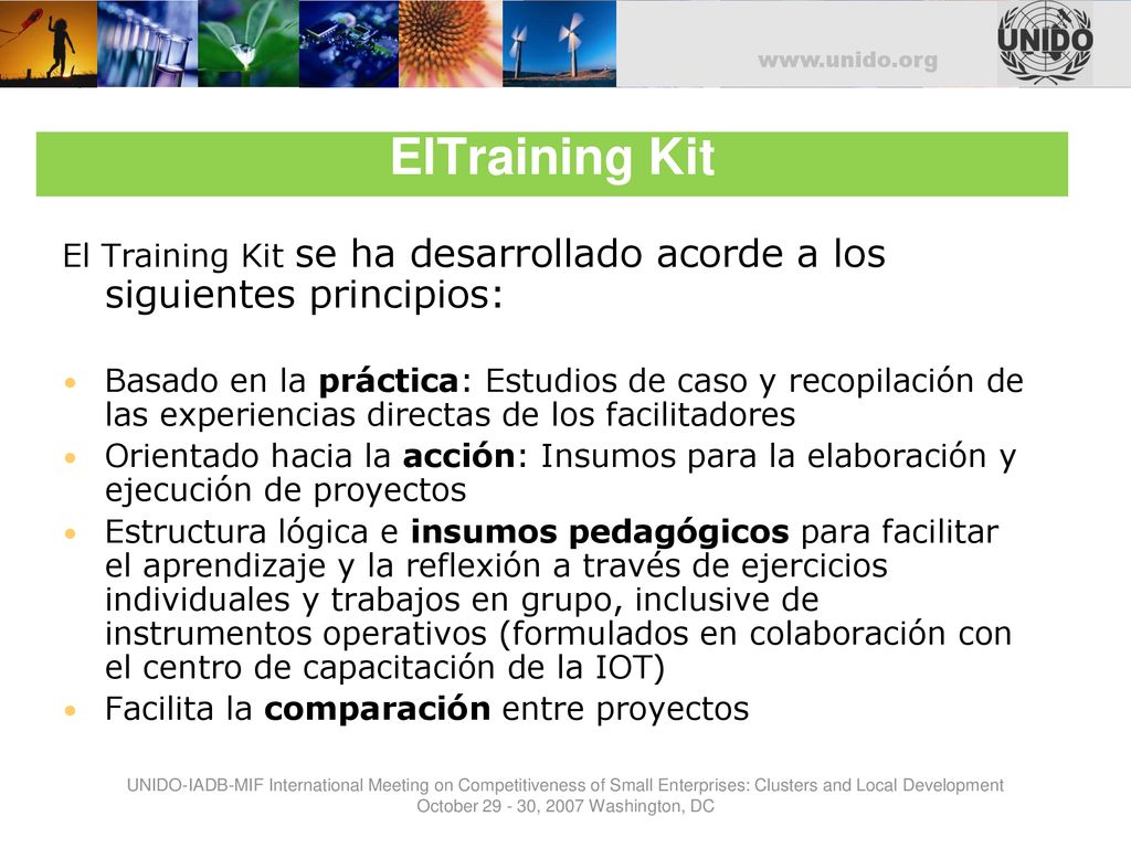 ElTraining Kit El Training Kit se ha desarrollado acorde a los siguientes principios: