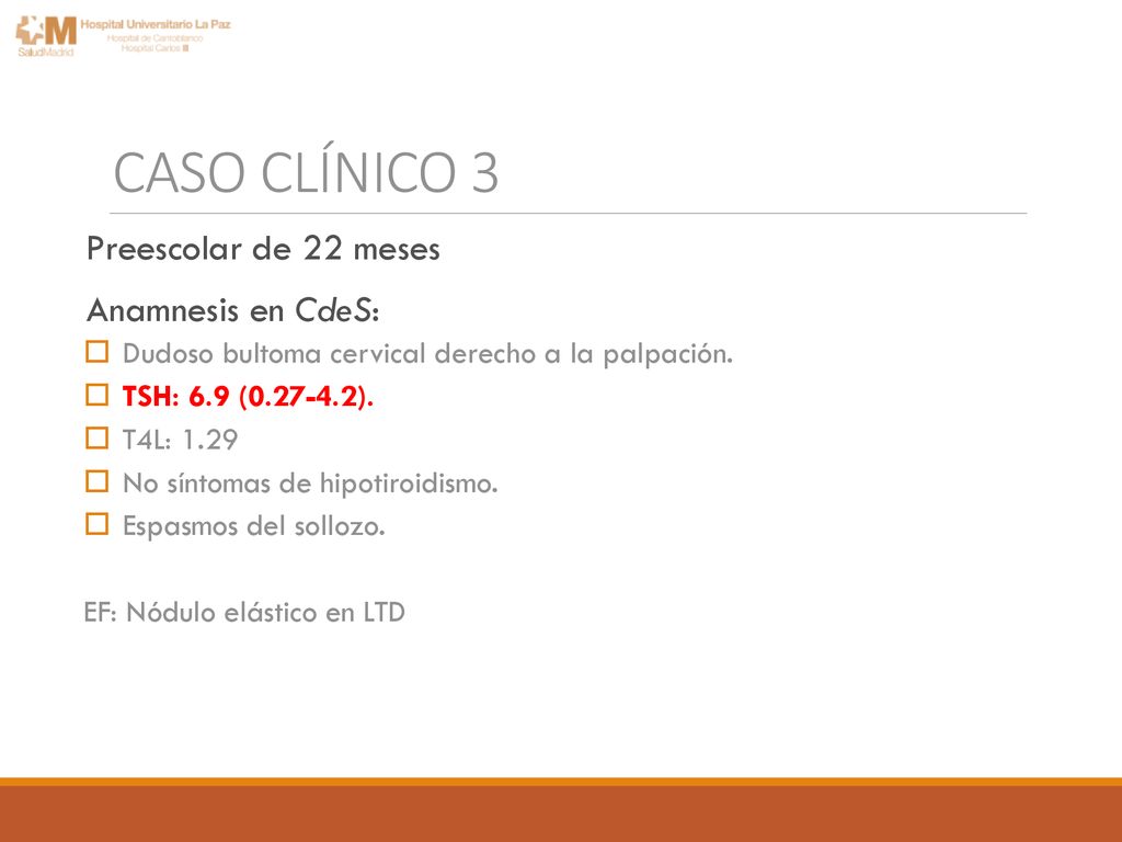 CASO CLÍNICO 3 Preescolar de 22 meses Anamnesis en CdeS: