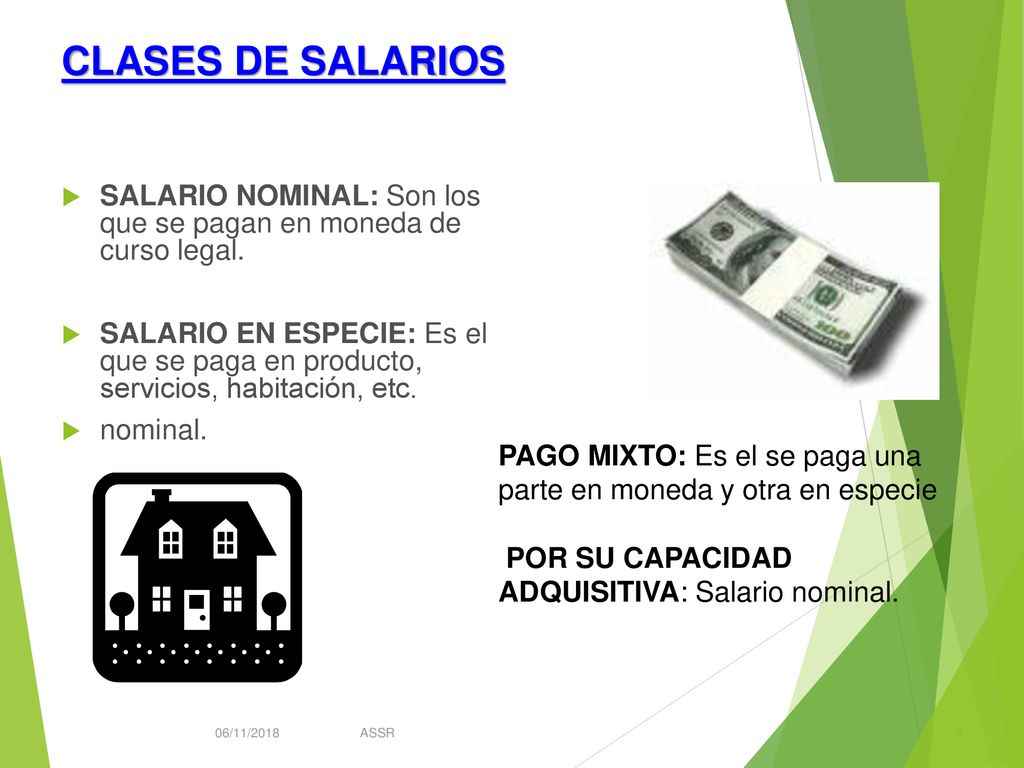 CLASES DE SALARIOS SALARIO NOMINAL: Son los que se pagan en moneda de curso legal.