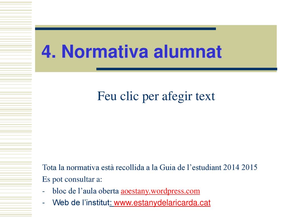 4. Normativa alumnat Tota la normativa està recollida a la Guia de l’estudiant Es pot consultar a: