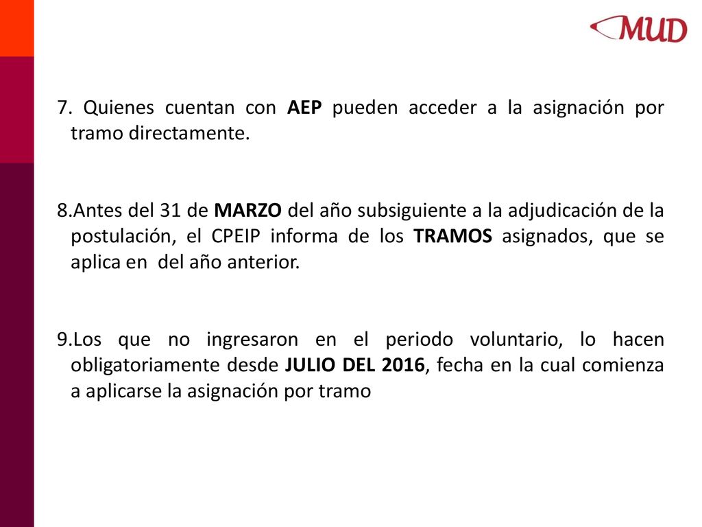 7. Quienes cuentan con AEP pueden acceder a la asignación por tramo directamente.