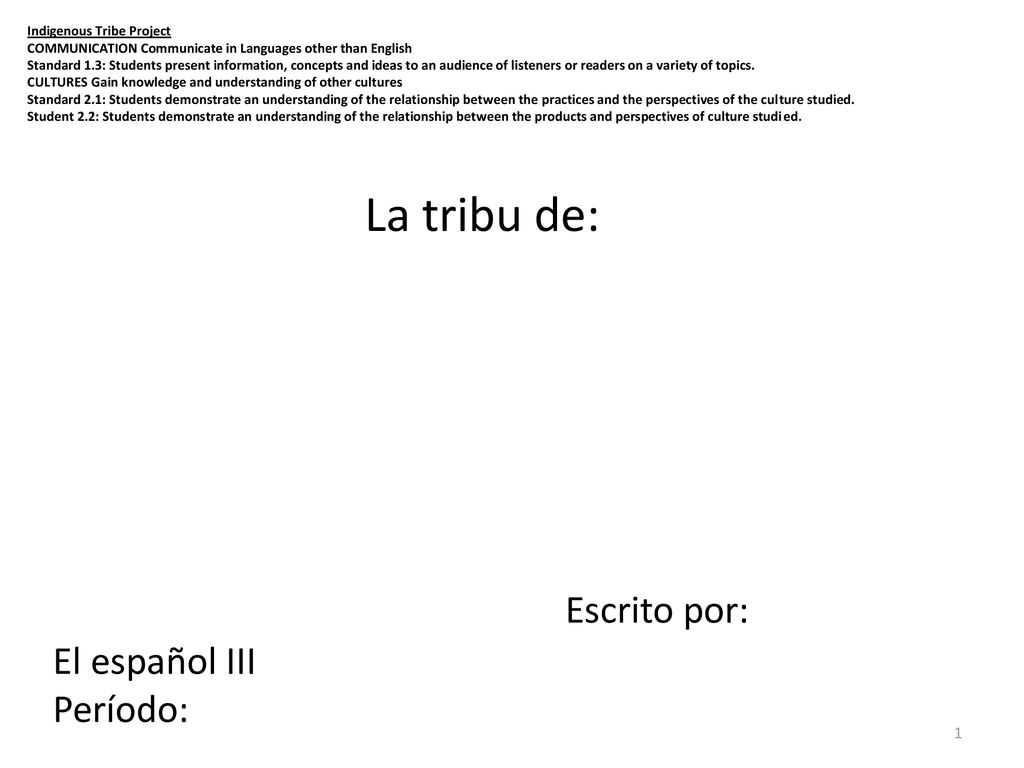 La tribu de: Escrito por: El español III Período:
