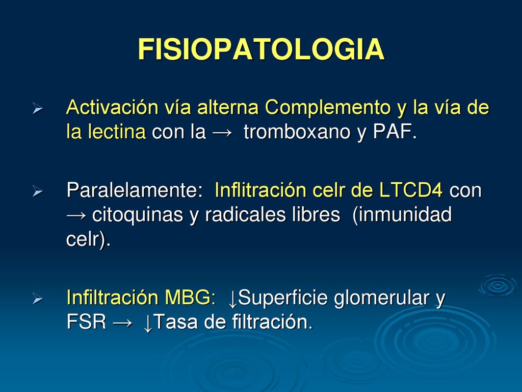 FISIOPATOLOGIA Activación vía alterna Complemento y la vía de la lectina con la → tromboxano y PAF.