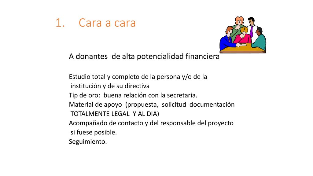 1. Cara a cara A donantes de alta potencialidad financiera