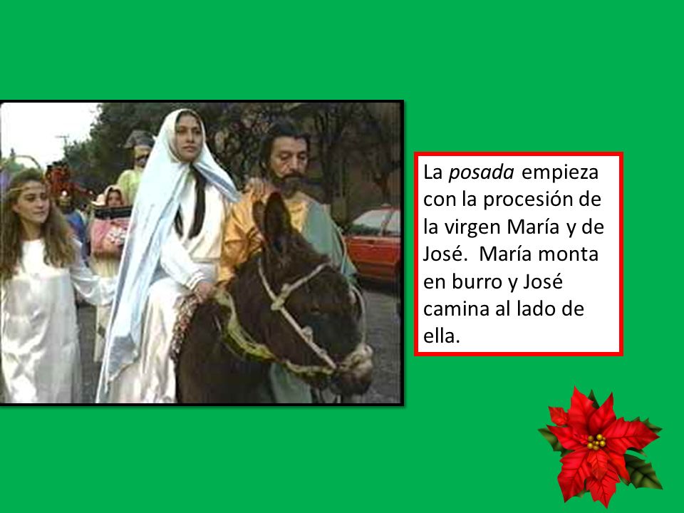 La posada empieza con la procesión de la virgen María y de José