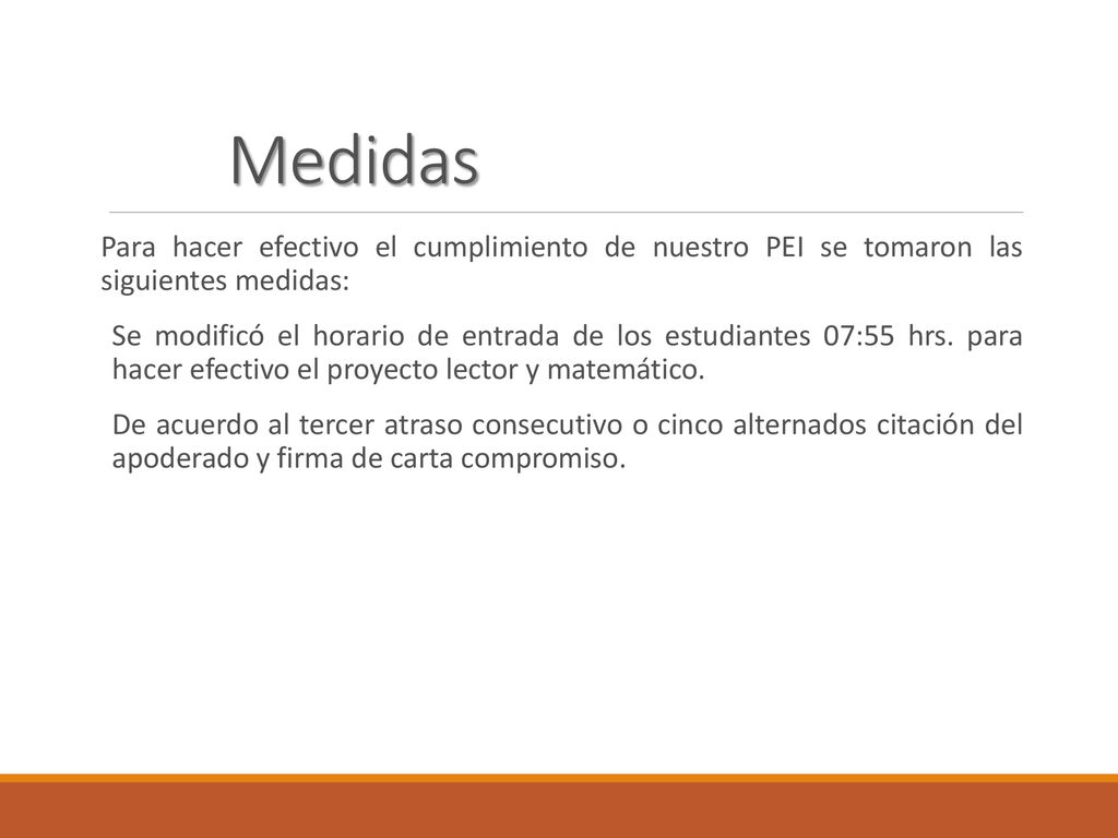 Medidas Para hacer efectivo el cumplimiento de nuestro PEI se tomaron las siguientes medidas: