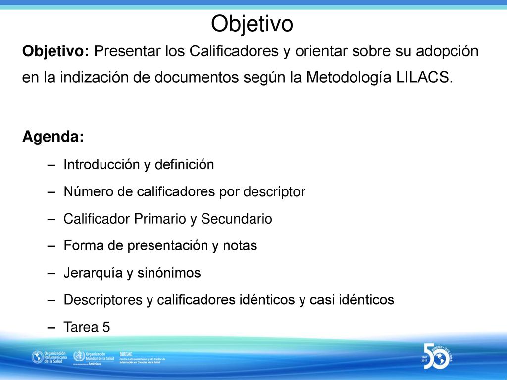 Objetivo Objetivo: Presentar los Calificadores y orientar sobre su adopción en la indización de documentos según la Metodología LILACS.