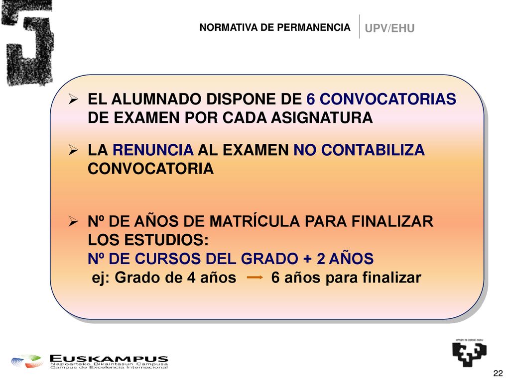 EL ALUMNADO DISPONE DE 6 CONVOCATORIAS DE EXAMEN POR CADA ASIGNATURA