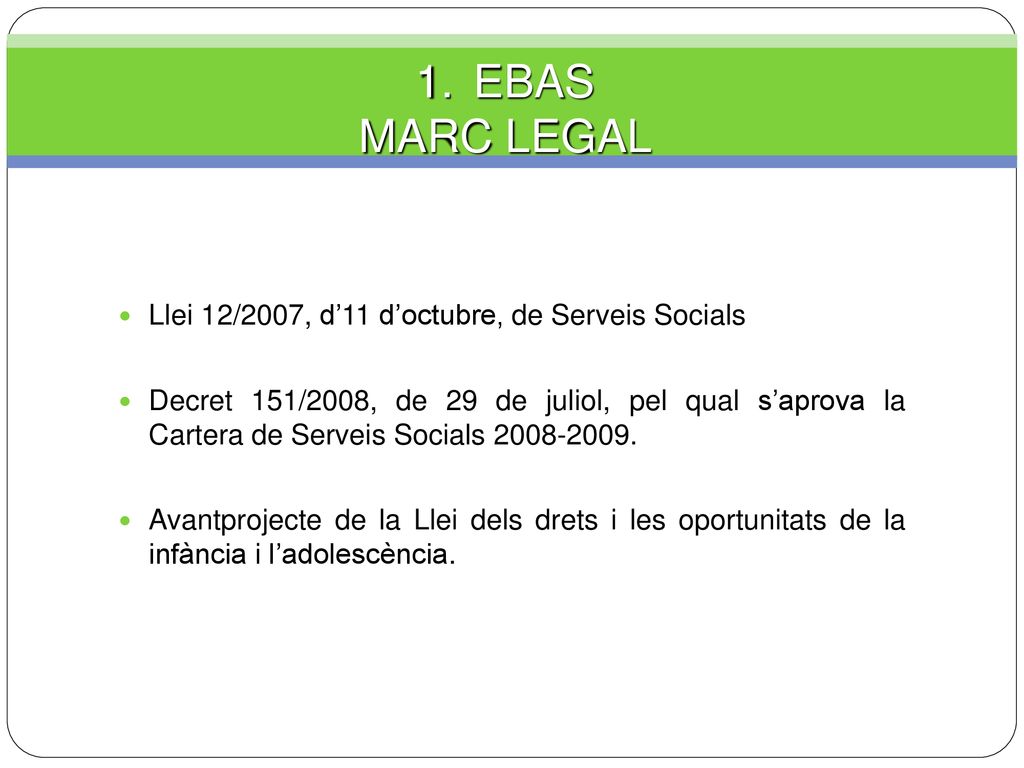 EBAS MARC LEGAL Llei 12/2007, d’11 d’octubre, de Serveis Socials