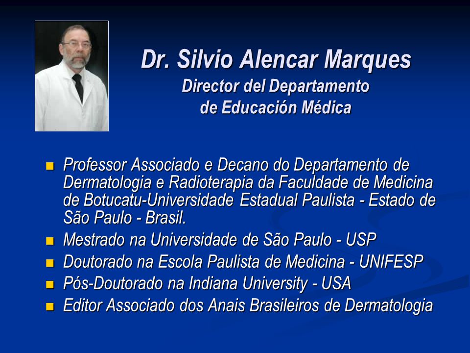 Dr. Silvio Alencar Marques Director del Departamento de Educación Médica
