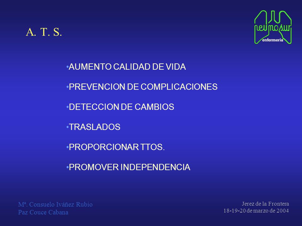 A. T. S. AUMENTO CALIDAD DE VIDA PREVENCION DE COMPLICACIONES