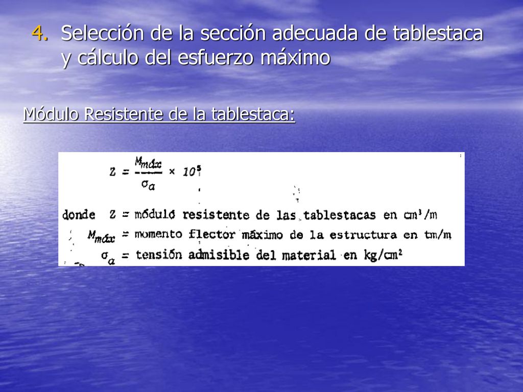 Selección de la sección adecuada de tablestaca y cálculo del esfuerzo máximo