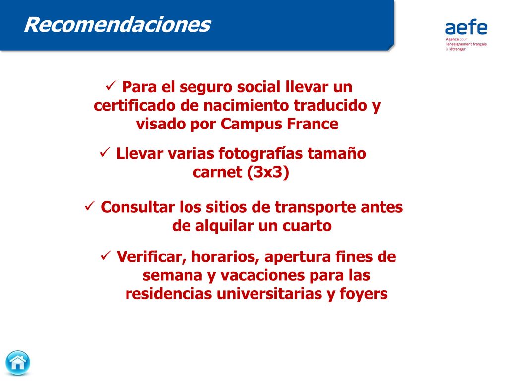 Recomendaciones Para el seguro social llevar un certificado de nacimiento traducido y visado por Campus France.