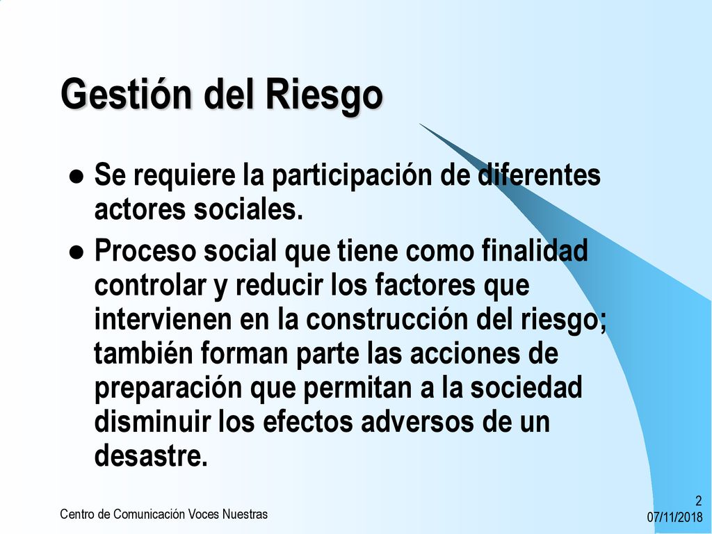 Gestión del Riesgo Se requiere la participación de diferentes actores sociales.