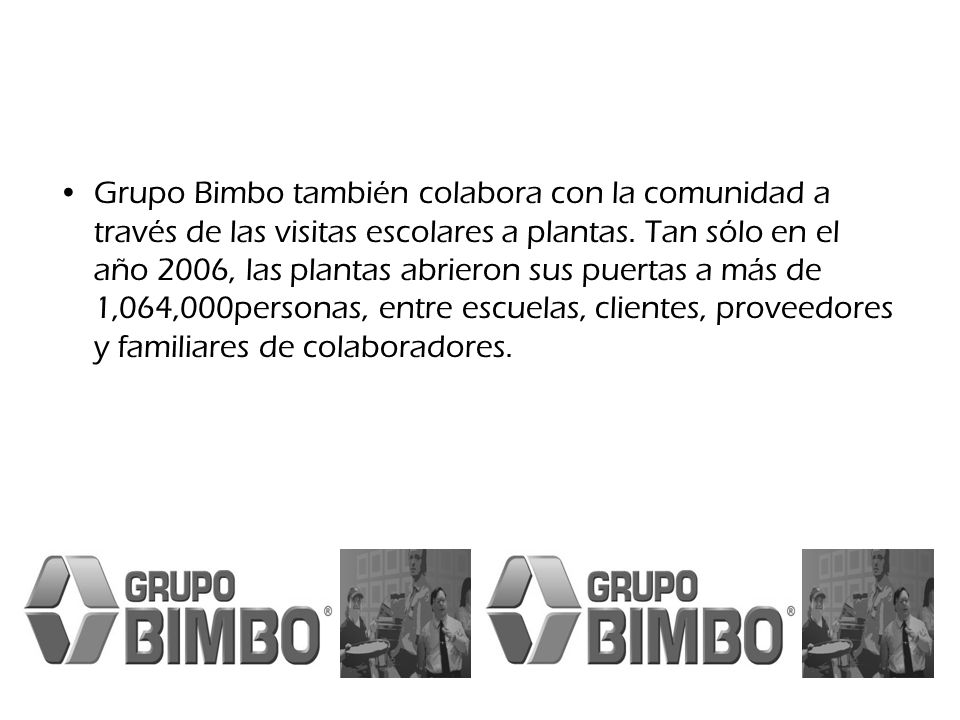 Grupo Bimbo también colabora con la comunidad a través de las visitas escolares a plantas.
