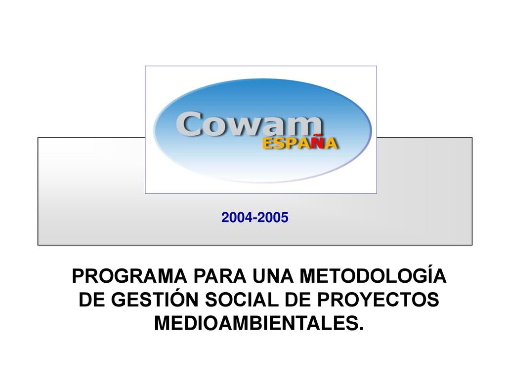 PROGRAMA PARA UNA METODOLOGÍA DE GESTIÓN SOCIAL DE PROYECTOS MEDIOAMBIENTALES.