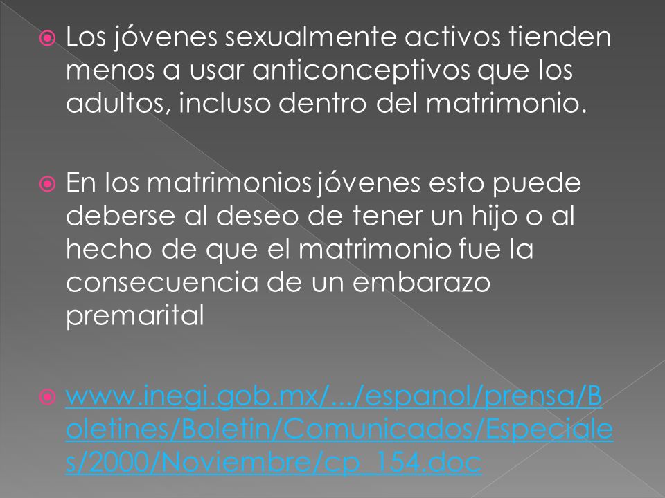 Los jóvenes sexualmente activos tienden menos a usar anticonceptivos que los adultos, incluso dentro del matrimonio.