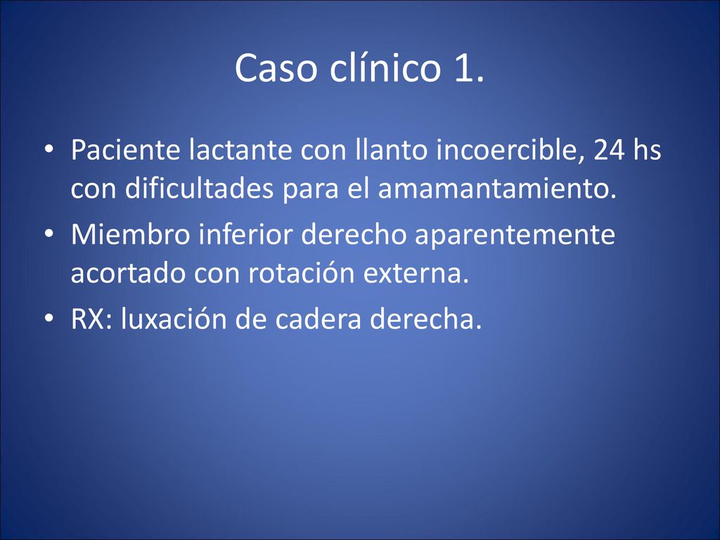 Caso clínico 1. Paciente lactante con llanto incoercible, 24 hs con dificultades para el amamantamiento.
