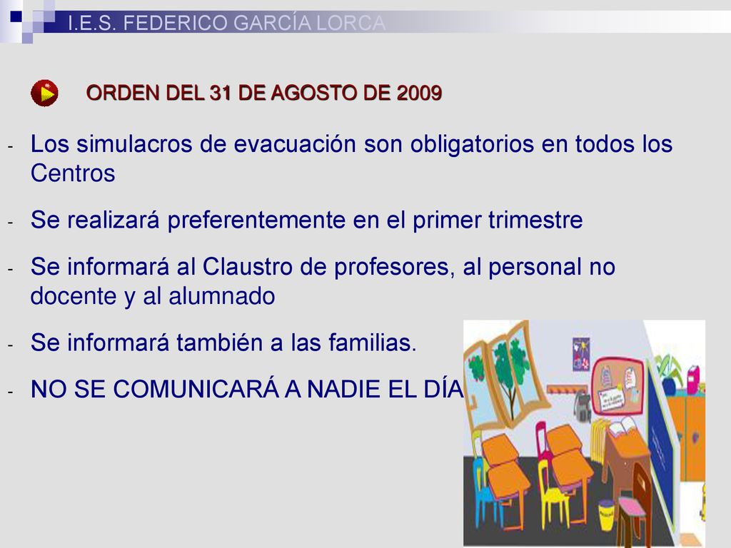 Los simulacros de evacuación son obligatorios en todos los Centros