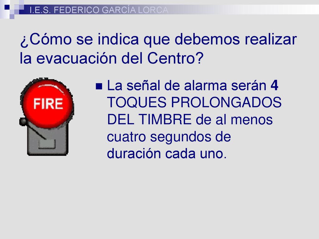¿Cómo se indica que debemos realizar la evacuación del Centro