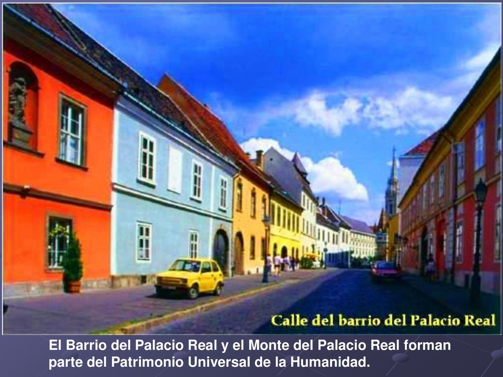 El Barrio del Palacio Real y el Monte del Palacio Real forman parte del Patrimonio Universal de la Humanidad.