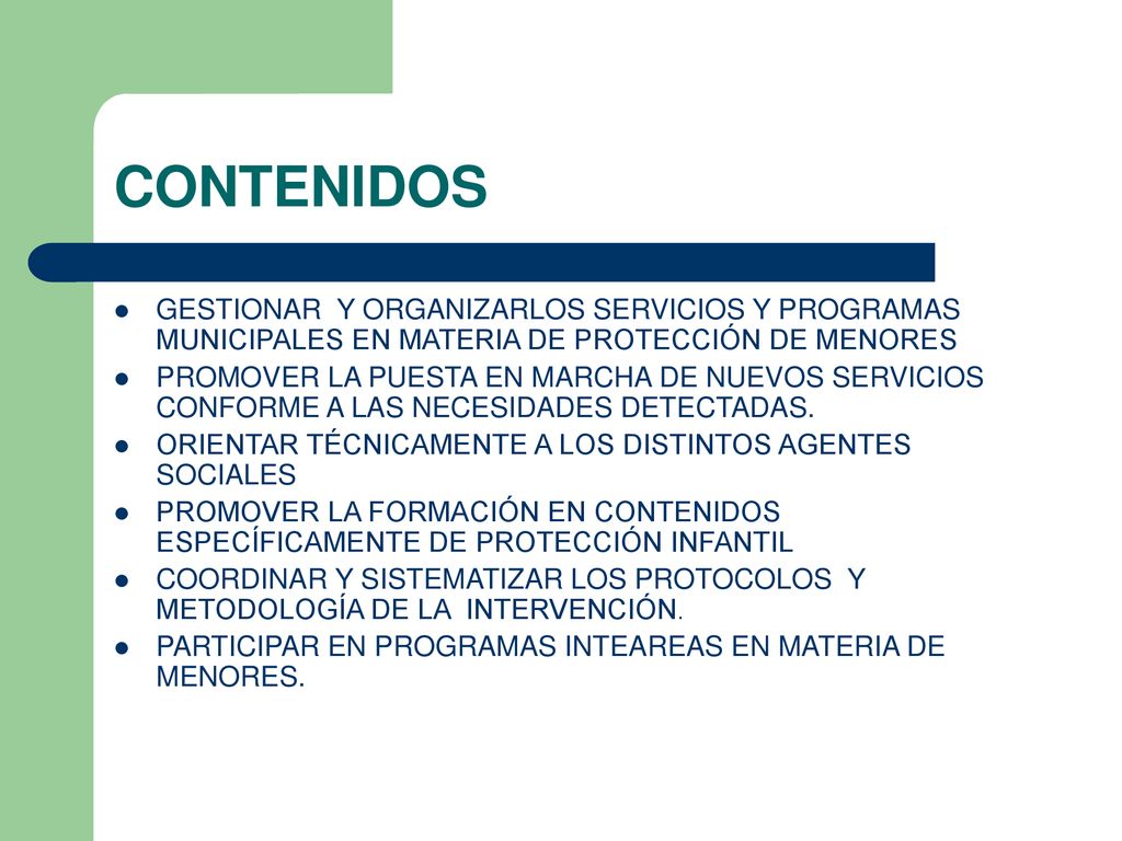 CONTENIDOS GESTIONAR Y ORGANIZARLOS SERVICIOS Y PROGRAMAS MUNICIPALES EN MATERIA DE PROTECCIÓN DE MENORES.